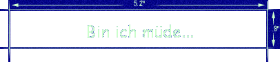Bin ich mde...