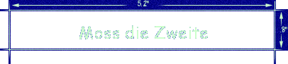Moss die Zweite