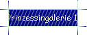Prinzessingalerie 1