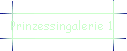 Prinzessingalerie 1