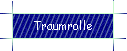 Traumrolle