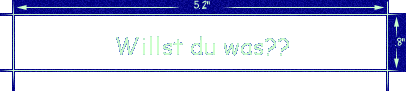 Willst du was??
