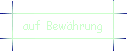 auf Bewhrung