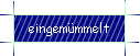 eingemmmelt