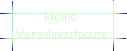 kleine  
 Verschnaufpause