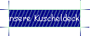 unsere Kuscheldecke